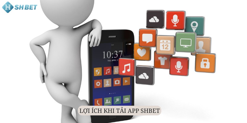 Lợi ích khi tải app Shbet thay cho phiên bản Web